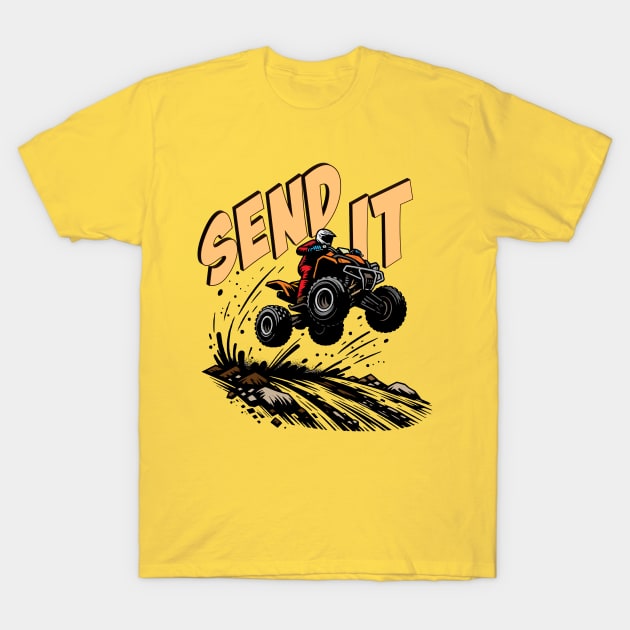 Send It on a Quad Bike T-Shirt by MultistorieDog